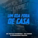 DJ Ronaldinho Paulista Mc Zoio da Fazendinha mc… - Um Dia Fora de Casa
