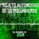 DJ Maninho ZK MC GW MC PR feat MC Fabinho da Osk Mc Kl Mc DL 22 Mc… - Projeto Automotivo de Outro Universo