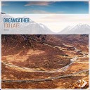 Dreamcather - Break Me Down Original Mix