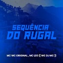 WC DJ MC Mc Leo Mc Wc Original - Sequ ncia do Rugal