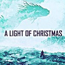 Dj Steele - A Light Of Christmas