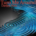 Darijus Noix - Turn Me Around Original Mix