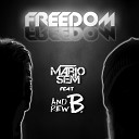 Mario Sem feat Andrew B - Freedom Extended Mix