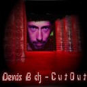 Denis B Dj - Cut Out Radio Edit