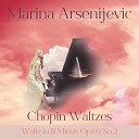 Marina Arsenijevic - Chopin Waltz B Minor Op 69 No 2
