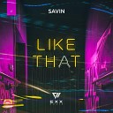 Savin - Like That Radio Edit