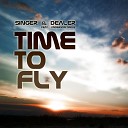 Singer Dealer - Time To Fly feat Anderson Mele Mr Wood Remix