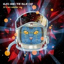 Kleo and The Blue Cat - It s Not Another Toy Kleo and The Blue Cat Original Radio…