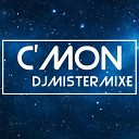 DJMistermixe - C mon