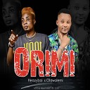 Heazyboi feat Olawalemi - Orimi