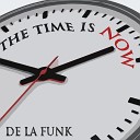 De La Funk - The Time Is Now Club Crush Version