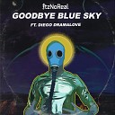 ItzNoReal - Goodbye Blue Sky ft Diego Dramalove Original…