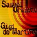 Samuel Orvieto Gigi de Martino - My Little Monster Original Mix