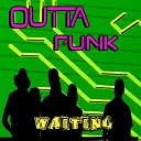 Outtafunk - Waiting Dankann Dj Mix