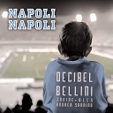 Decibel Bellini Jovine Vincenzo Bles Andrea… - Napoli Napoli