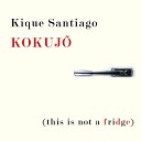 Kique Santiago - Kokujo Original Mix