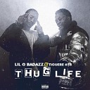 Tiguere 635 feat Lil G Badazz - Thug Life
