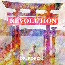 DR ROBERT - Revolution