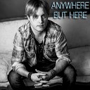 Ryan Evans - Anywhere but Here