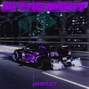 Jkrazy - In the Night