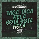 MC Neguinho do ITR Mini DJ - Taca Taca Nela Bota Bota Nela