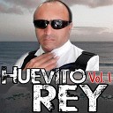 Huevito Rey - El Dinero y el Poder 2020 Remastered