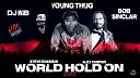DJMBMusic - Bob Sinclar Steve Edwards Feat Young Thug Alex Caspian World Hold On DJ MB Remix 2023…
