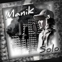 MANIK - Solo