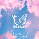 Maria Clara Melo - Linda Maria