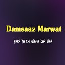Damsaaz Marwat - Musalmana Ka Day Moro Palar Khafa Karal