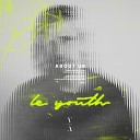 Le Youth Bailey - You And I
