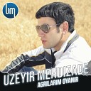 ALi AGAEV PRODUCTiON - UZEYIR MEHDIZADE AGRILARIM OYA