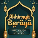 Harry Khalifah Ian Kasela feat Peja Kando - Akhirnya Beraya