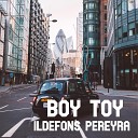 Ildefons Pereyra - Boy Toy