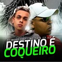 MC CAIO DA VM DJ Meno GMZ - Destino e Coqueiro