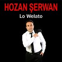 Hozan Serwan - Lo Welato