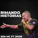 Zen Mc feat jhon mc - Rimando Historias