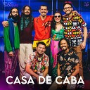 Casa de Caba - Sacode o Bode Ao Vivo