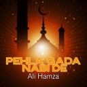 Ali Hamza - Pehla Gada Nabi De