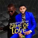 Ben Blaze feat BahdJosh - Game of Love