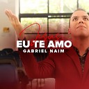 Gabriel Naim - Jesus Eu Te Amo