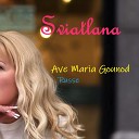 Sviatlana - Ave Maria Gounod russe