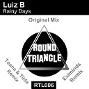 Luiz B - Rainy Days Original Mix