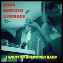Gogo Bertozzi Friends - I Want to Hold Your Hand
