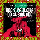 Dj Lf feat MC Pipokinha Mc Gazika MC GK - Rock Paulera do Submundo