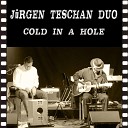 J rgen Teschan Duo - Evil as a Man Can Be