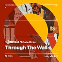 Bobina, Natalie Gioia - Through the Wall (Extended Mix)