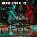 Fucking Project - Reckless Girl