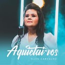 Ellen Carvalho - Aquiatai Vos Playback