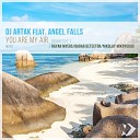 DJ Artak feat Angel Falls - You Are My Air Rayan Myers Remix